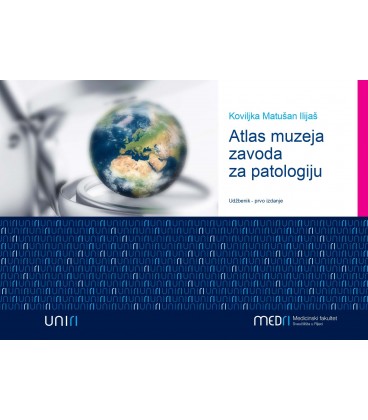 Atlas Muzeja Zavoda za patologiju  /  Atlas of the Museum of the Department of Pathology